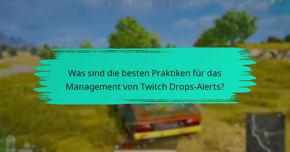 Wie richtet man Twitch Drops-Benachrichtigungen ein?
