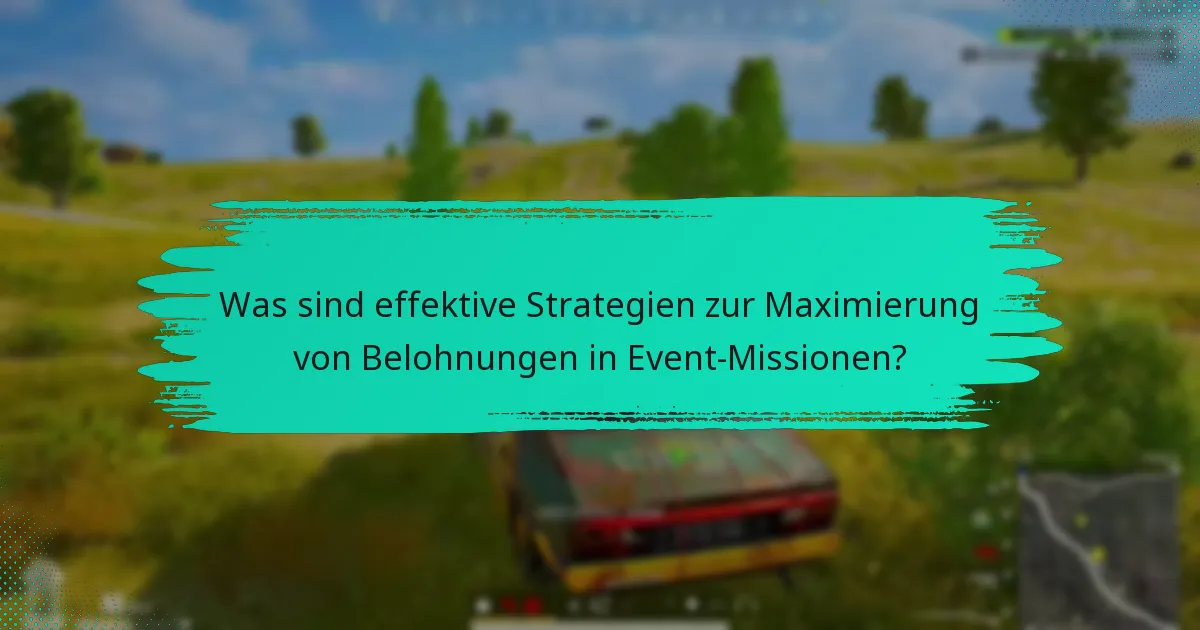 Wie kann ich Event-Missionen effizient abschließen?