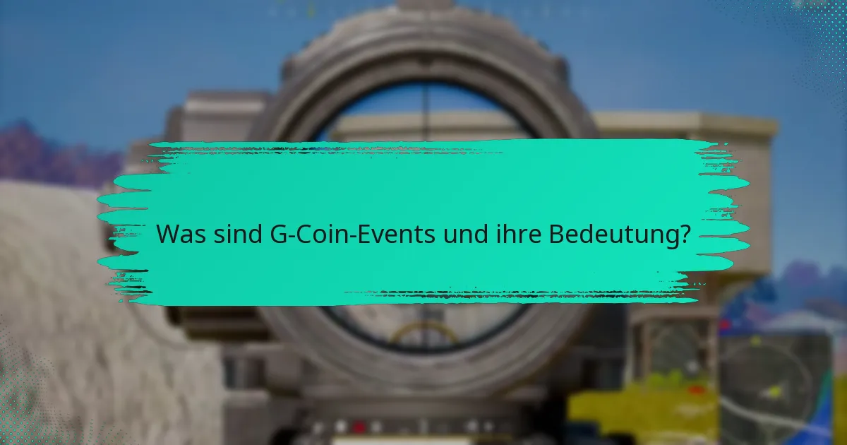 Welche Belohnungen kann ich aus G-Coin-Events verdienen?