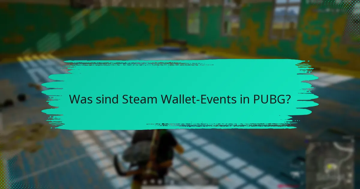 Wie verbessern Steam Wallet-Events das Community-Engagement?