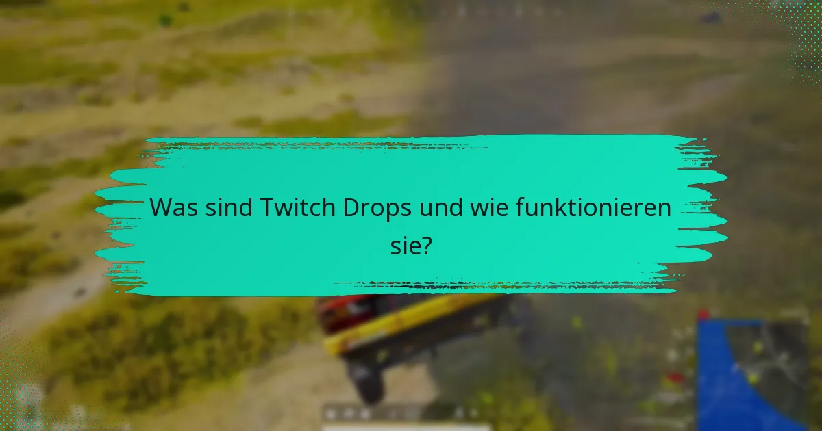 Wie interagieren Spieler innerhalb der Twitch Drops-Community?