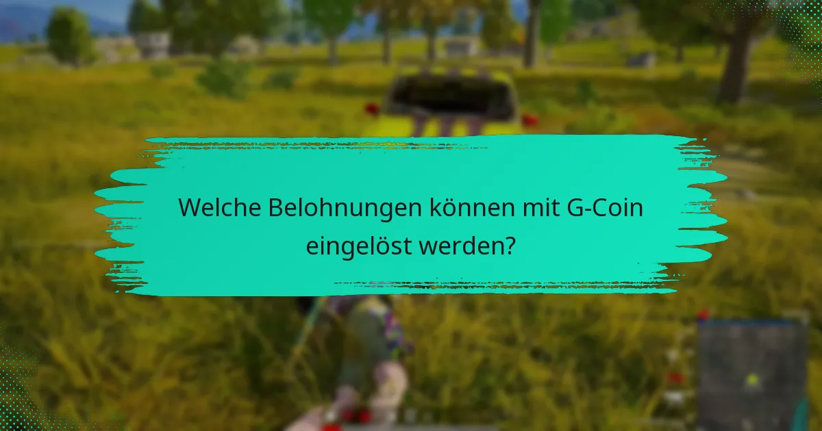 Welche exklusiven Gegenstände können mit G-Coin erworben werden?