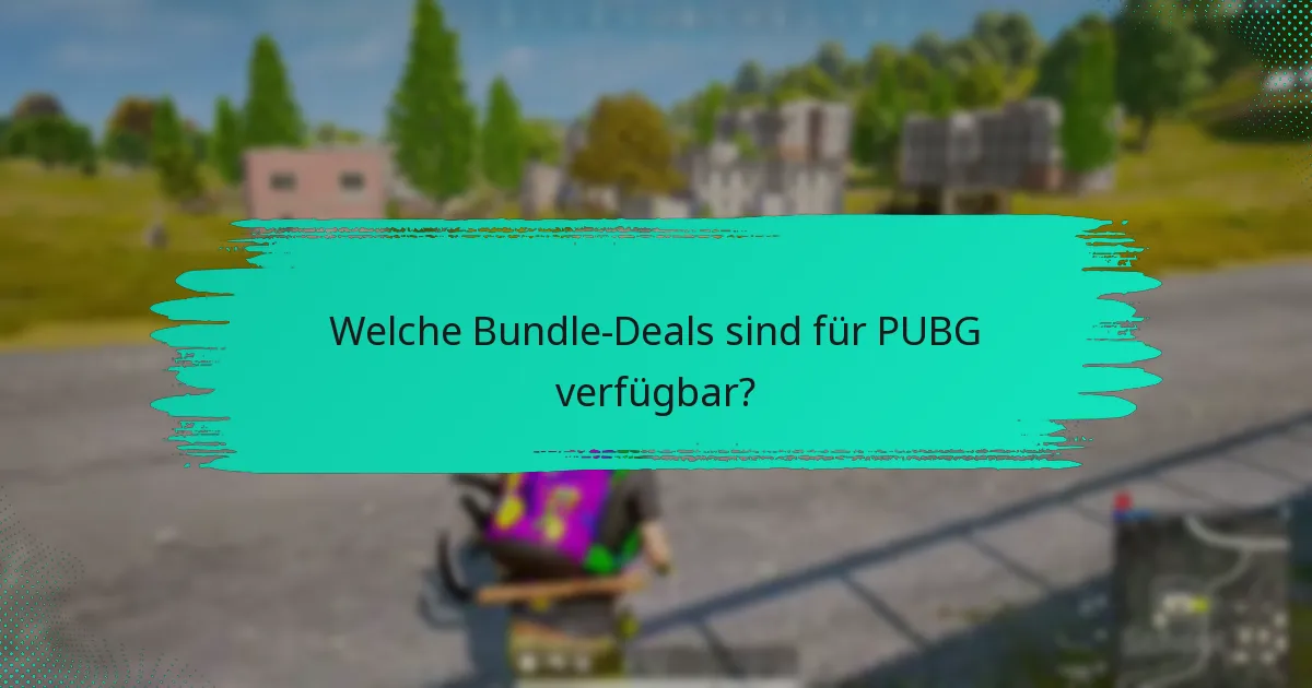 Welche Bundle-Deals sind für PUBG verfügbar?